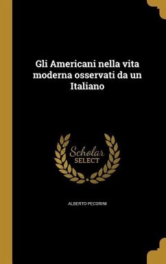 Gli Americani nella vita moderna osservati da un Italiano