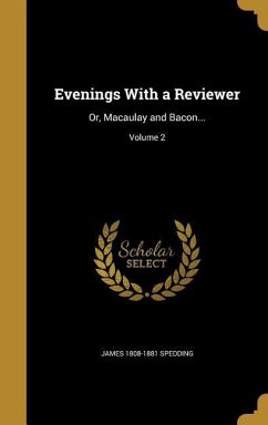 Evenings With a Reviewer: Or, Macaulay and Bacon...; Volume 2