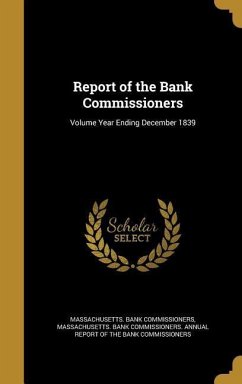 Report of the Bank Commissioners; Volume Year Ending December 1839