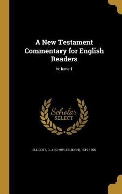 A New Testament Commentary for English Readers; Volume 1