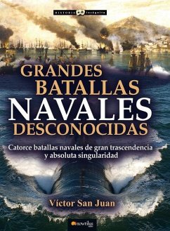 Grandes Batallas Navales Desconocidas - Juan, Victor San