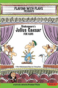 Shakespeare's Julius Caesar for Kids - Kelso, Brendan P