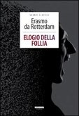 Elogio della follia Elogio della follia