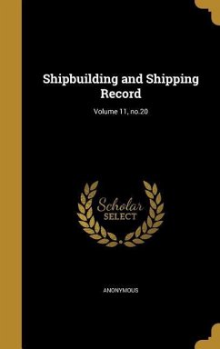 Shipbuilding and Shipping Record; Volume 11, no.20