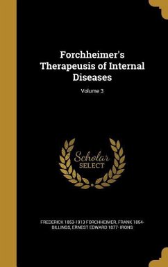 Forchheimer's Therapeusis of Internal Diseases; Volume 3