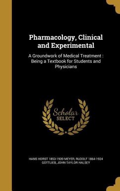 Pharmacology, Clinical and Experimental - Meyer, Hans Horst; Gottlieb, Rudolf; Halsey, John Taylor