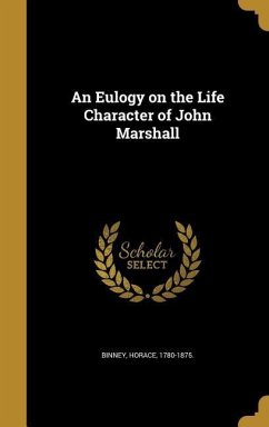 An Eulogy on the Life Character of John Marshall