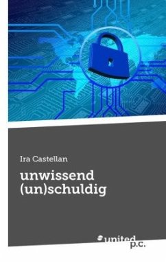 unwissend (un)schuldig - Castellan, Ira