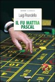 Il fu Mattia Pascal Il fu Mattia Pascal