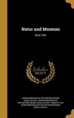 Natur und Museum; Band 1904