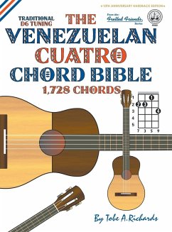 The Venezuelan Cuatro Chord Bible - Richards, Tobe A.