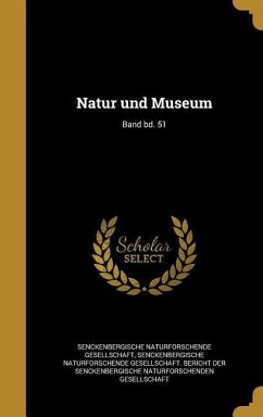 Natur und Museum; Band bd. 51