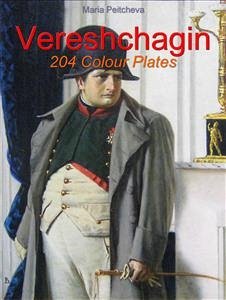 Vereshchagin: 204 Colour Plates (eBook, ePUB) - Peitcheva, Maria