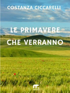 Le primavere che verranno (eBook, ePUB) - Ciccarelli, Costanza