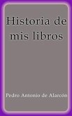 Historia de mis libros (eBook, ePUB)