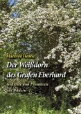 Der Weißdorn des Grafen Eberhard Der Weißdorn des Grafen Eberhard
