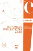 Le français par les textes A2-B1, Corrigés des exercices