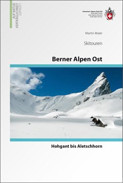 Berner Alpen Ost Skitouren - Maier, Martin