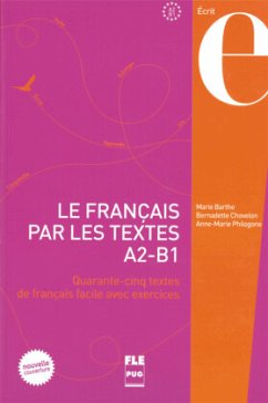 Le français par les textes A2-B1 - Chovelon, Bernadette;Barthe, Marie;Philogone, Anne-Marie