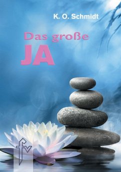 Das große JA (eBook, ePUB) - Schmidt, K. O.