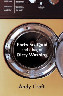 Forty-Six Quid and a Bag of Dirty Washing (eBook, ePUB) - Croft, Andy