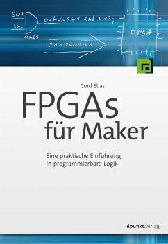 FPGAs für Maker (eBook, ePUB) - Elias, Cord