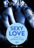 Sexy Love - Liebe im goldenen Käfig, 3 (eBook, ePUB) Sexy Love - Liebe im goldenen Käfig, 3 (eBook, ePUB)