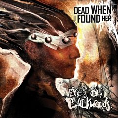 Eyes On Backwards - Dead When I Found Her