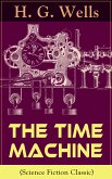 The Time Machine (Science Fiction Classic) (eBook, ePUB)