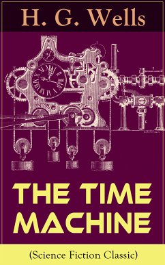 The Time Machine (Science Fiction Classic) (eBook, ePUB) - Wells, H. G.