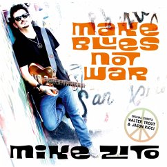Make Blues Not War - Zito,Mike