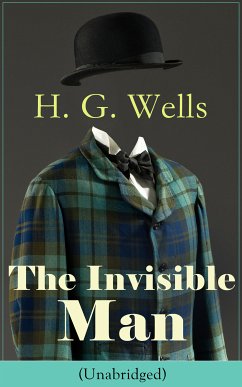 The Invisible Man (Unabridged) (eBook, ePUB) - Wells, H. G.