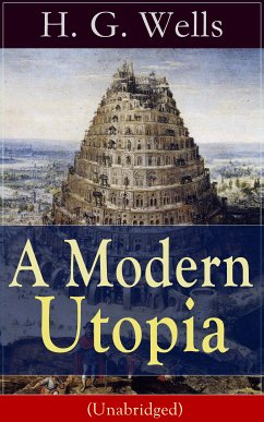 A Modern Utopia (Unabridged) (eBook, ePUB) - Wells, H. G.