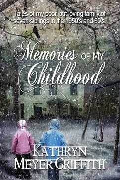 Memories of My Childhood (eBook, ePUB) - Griffith, Kathryn Meyer
