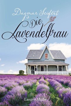 Die Lavendelfrau (eBook, ePUB) - Seifert, Dagmar
