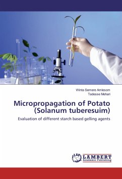 Micropropagation of Potato (Solanum tuberesuim) - Amlesom, Winta Semere;Mehari, Tadesse