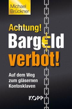 Achtung! Bargeldverbot! (eBook, ePUB) - Brückner, Michael