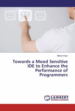 Towards a Mood Sensitive IDE to Enhance the Performance of Programmers - Khan, Iftikhar