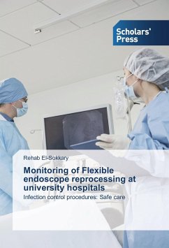 Monitoring of Flexible endoscope reprocessing at university hospitals - El-Sokkary, Rehab