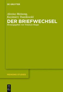 Der Briefwechsel (eBook, ePUB) - Meinong, Alexius; Twardowski, Kazimierz