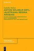Anton Wilhelm Ertl: &quote;Austriana regina Arabiae&quote; (eBook, ePUB)