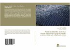Porous Media in Solar Heat Receiver Applications