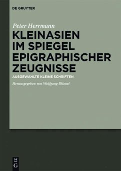 Kleinasien im Spiegel epigraphischer Zeugnisse (eBook, ePUB) - Herrmann, Hans Peter