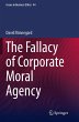 The Fallacy of Corporate Moral Agency - Bild 1