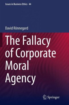 The Fallacy of Corporate Moral Agency - Rönnegard, David