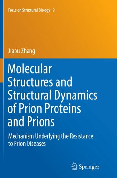 Molecular Structures and Structural Dynamics of Prion Proteins and Prions - Zhang, Jiapu
