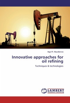 Innovative approaches for oil refining - Muzafarova, Aigul R.