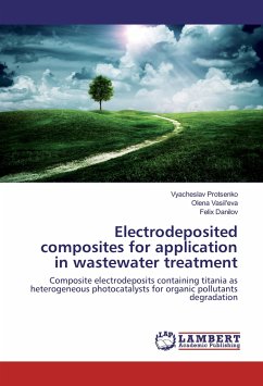 Electrodeposited composites for application in wastewater treatment - Protsenko, Vyacheslav;Danilov, Felix