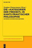 Die &quote;Kategorien der Freiheit&quote; in Kants praktischer Philosophie (eBook, PDF)