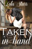 Taken in Hand: A Domestic Discipline and Spanking Anthology (eBook, ePUB) Taken in Hand: A Domestic Discipline and Spanking Anthology (eBook, ePUB)